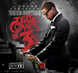 4fabolous_there_is_no_competition_death_comes_in_3.front.large